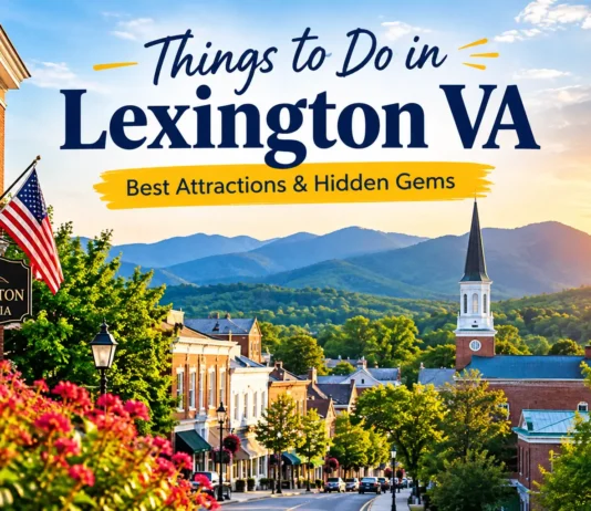 Things to Do in Lexington VA: Complete 2026 Guide Things to do in Lexington VA with historic downtown and Blue Ridge Mountains
